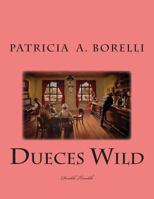 Dueces Wild: Double Trouble 1505229979 Book Cover
