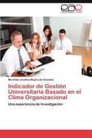 Indicador de Gestión Universitaria Basado en el Clima Organizacional 3846565644 Book Cover