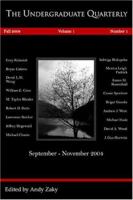 The Undergraduate Quarterly, Vol. 1, No. 1 0975982400 Book Cover