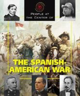 People at the Center of The Spanish-American War 1567119247 Book Cover