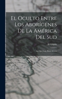 El Oculto Entre Los Aborígenes De La América Del Sud: Los Quichuas, Raza Ariana B0BMB8PN71 Book Cover