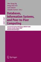 Databases, Information Systems, and Peer-to-Peer Computing: Second International Workshop, DBISP2P 2004, Toronto, Canada, August 29-30, 2004, Revised Selected ... Papers (Lecture Notes in Computer Sci 3540252339 Book Cover