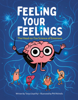 Feeling Your Feelings: The Head-to-Toe Science of Emotions 1525311271 Book Cover