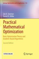 Practical Mathematical Optimization: Basic Optimization Theory and Gradient-Based Algorithms 3030084868 Book Cover