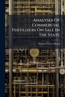 Analyses Of Commercial Fertilizers On Sale In The State 1248514645 Book Cover