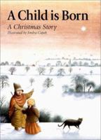 A Child Is Born: A Christmas Story 0863153321 Book Cover