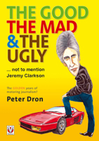 The Good, the Mad and the Ugly ... Not to Mention Jeremy Clarkson 1787111849 Book Cover