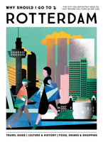 Why Should I Go to Rotterdam 9493338703 Book Cover