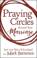 Praying Circles around Your Marriage 0310354889 Book Cover