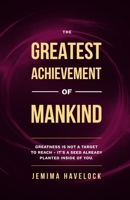 The greatest achievement of mankind B0DNTPJRCJ Book Cover