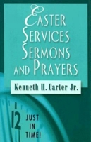 Just in Time! Easter Services, Sermons, and Prayers 0687646324 Book Cover