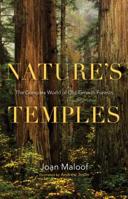 Nature's Temples: The Complex World of Old-Growth Forests 1604697288 Book Cover