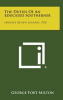 The Duties of an Educated Southerner: Sewanee Review, January, 1930 125858641X Book Cover
