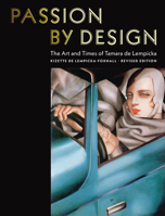 Passion by Design: The Art and Times of Tamara De Lempicka 0896597601 Book Cover