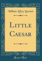 Little Caesar (Classic Reprint) 0243206836 Book Cover