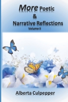 More Poetic & Narrative Reflections,: Volume II 1082035890 Book Cover