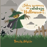 �Sabes reconocer una calabaza de Halloween?: Humor Ilustrado Fiestas B09484PT29 Book Cover