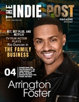 The Indie Post Arrington Foster March 1, 2024 Issue Vol. 1 B0CVBJMQSL Book Cover