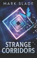 Strange Corridors: Large Print Hardcover Edition 4867515639 Book Cover