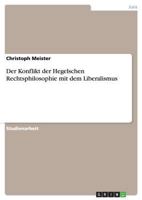 Der Konflikt der Hegelschen Rechtsphilosophie mit dem Liberalismus 3656660409 Book Cover