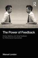 The Power of Feedback: Giving, Seeking, and Using Feedback for Performance Improvement 1848725485 Book Cover