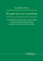 En Quete de la Vie en Plenitude : L'universalite du Salut Selon Claude Geffre, Jacques Dupuis et Michel Younes Lue Dans le Contexte du Vodou Haitien 383254674X Book Cover