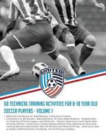 60 Technical Training Activities for 8-18 Year Old Soccer Players 1506086446 Book Cover