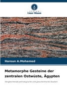 Metamorphe Gesteine der zentralen Ostwüste, Ägypten (German Edition) 6208114047 Book Cover