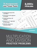 Multiplication and Division Practice Problems: 75 Assignments & Timed Tests, 2,000+ Problems 1733837760 Book Cover