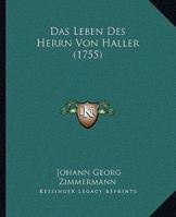 Das Leben Des Herrn Von Haller (1755) 1147952582 Book Cover
