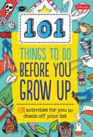 101 Things to Do Before You Grow Up 1633220036 Book Cover