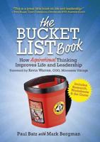 The Bucket List Book: How Aspirational Thinking Improves Life and Leadership 1634890515 Book Cover