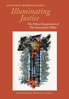 Illuminating Justice: The Ethical Imagination of The Saint John’s Bible 0814644554 Book Cover