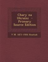 Chary na Ukraïni 1018509259 Book Cover