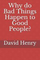 Why Do Bad Things Happen to Good People? 1718069650 Book Cover