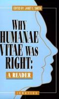Why Humanae Vitae Was Right: A Reader 0898704332 Book Cover