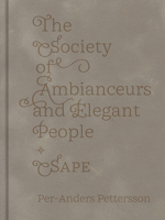 The Society Of Ambianceurs And Elegant People 1911306901 Book Cover