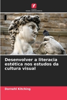 Desenvolver a literacia estética nos estudos da cultura visual 6206051390 Book Cover