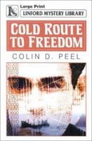 Cold Route to Freedom (Linford Mystery) 0708999239 Book Cover