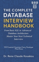 The Complete Database Interview Handbook: 100 Essential Questions Every Developer Must Know B0FQBQD1ZC Book Cover
