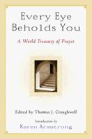 Every Eye Beholds You: A World Treasury of Prayer 0151004838 Book Cover