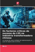 Os factores críticos de sucesso do LSS na indústria transformadora chinesa (Portuguese Edition) 6206453073 Book Cover