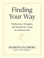 Finding Your Way: Meditations, Thoughts, and Wisdom for Living an Authentic Life 1523516399 Book Cover