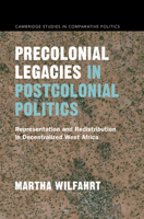 Precolonial Legacies in Postcolonial Politics 1009286188 Book Cover