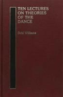 Ten Lectures on Theories of the Dance 0810822199 Book Cover