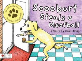 The Adventures of Scooburt Humperdink: Scooburt Steals a Meatball 1620244624 Book Cover