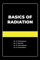 Basics of Radiation B0BBR1L6FC Book Cover