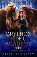 Gryphon Rider Academy 1: Zweite Chance (Ein YA-Fantasy-Roman) (German Edition) 1954582439 Book Cover