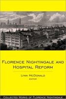 Florence Nightingale and Hospital Reform (Collected Works of Florence Nightingale) 0889204713 Book Cover