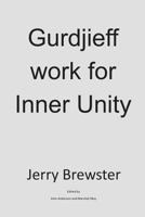 Gurdjieff Work for Inner Unity 1983959545 Book Cover